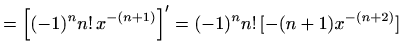 $\displaystyle =\left[(-1)^n n!\,x^{-(n+1)}\right]'=(-1)^n n!\, [-(n+1)x^{-(n+2)}]$