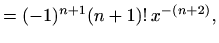 $\displaystyle =(-1)^{n+1}(n+1)!\, x^{-(n+2)},$