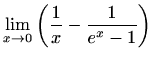 $ \displaystyle \lim\limits_{x\to 0}\left(\frac{1}{x}-\frac{1}{e^x-1} \right)$