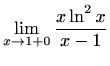 $\displaystyle \lim\limits_{x\to 1+0}\frac{x\ln^2x}{x-1}$
