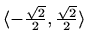 $ \langle-\frac{\sqrt 2}{2},\frac{\sqrt 2}{2}\rangle$