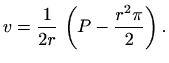 $\displaystyle v=\frac{1}{2r}\,\left(P-\frac{r^2\pi}{2}\right).$