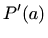 $\displaystyle P'(a)$
