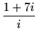 $\displaystyle \frac{1+7i}{i}$