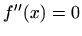 $ f^{\prime\prime}(x)=0$