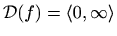 $ \mathcal{D}(f)=\langle 0, \infty\rangle$