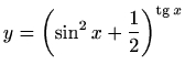 $ \displaystyle y=\left( \sin
^2x+\frac{1}{2}\right)^{\mathop{\mathrm{tg}}\nolimits x}$