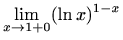 $ \displaystyle \lim\limits_{x\to 1+0}(\ln x)^{1-x}$