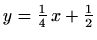 $ y=\frac{1}{4}\,x+\frac{1}{2}$