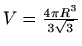 $ V=\frac{4\pi R^3}{3\sqrt{3}}$