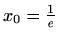 $ x_0=\frac{1}{e}$