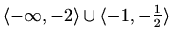 $ \langle-\infty,-2\rangle\cup\langle-1,-\frac{1}{2}\rangle$