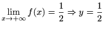 $ \displaystyle\lim_{x\to +\infty}f(x)=\frac{1}{2}\Rightarrow
y=\frac{1}{2}$