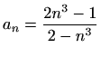 $ a_n=\displaystyle \frac{2n^3-1}{2-n^3}$