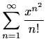 $ \displaystyle \sum_{n=1}^\infty\frac{x^{n^2}}{n!}$