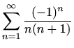 $\displaystyle \sum_{n=1}^\infty \frac{(-1)^n}{n(n+1)}$