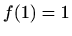 $ f(1)=1$