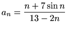 $ \displaystyle a_n=\frac{n+7\sin n}{13-2n}$