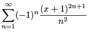 $ \displaystyle \sum_{n=1}^{\infty} (-1)^n\frac{(x+1)^{2n+1}}{n^2}$