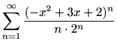 $ \displaystyle \sum_{n=1}^\infty\frac{(-x^2+3x+2)^n}{n\cdot 2^n}$