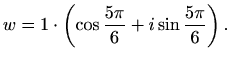 $\displaystyle w =1\cdot\left(\cos\frac{5\pi}{6}+i\sin\frac{5\pi}{6}\right).$