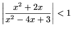 $ \displaystyle \left\vert \frac{x^2+2x}{x^2-4x+3}\right\vert<1$