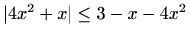 $ \vert 4x^2+x\vert\leq 3-x-4x^2$