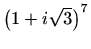 $ \left(1+i\sqrt{3}\right)^7$