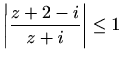 $ \displaystyle \left\vert\frac{z+2-i}{z+i}\right\vert\leq 1$