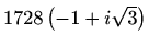 $ 1728\left(-1+i\sqrt{3}\right)$