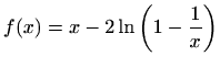 $ f(x)=\displaystyle x-2\ln {\left (1-\frac {1}{x}\right )}$