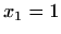 $ x_1=1$