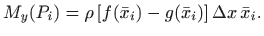 $\displaystyle M_y(P_i)=\rho   [f(\bar x_i)-g(\bar x_i)]  \Delta x  \bar x_i.
$