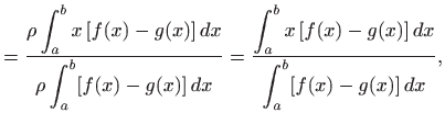 $\displaystyle =\frac{\rho\displaystyle \int_a^b x [f(x)-g(x)]  dx}{\rho \disp...
...aystyle \int_a^b x [f(x)-g(x)]  dx}{\displaystyle \int_a^b [f(x)-g(x)]  dx},$