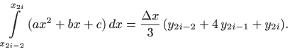 $\displaystyle \int\limits _{x_{2i-2}}^{x_{2i}} (ax^2+bx+c)  dx=\frac{\Delta x}{3}  (y_{2i-2}+4  y_{2i-1} +y_{2i}).$