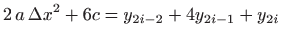 $\displaystyle 2 a  \Delta x^2+6c=y_{2i-2}+4y_{2i-1}+y_{2i}
$