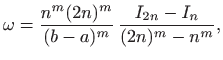 $\displaystyle \omega = \frac{n^m (2n)^m}{(b-a)^m}  \frac{I_{2n}-I_n}{(2n)^m-n^m},
$
