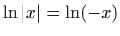 $ \ln \vert x\vert=\ln (-x)$