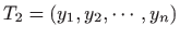 $ T_2=(y_1,y_2,\cdots,y_n)$