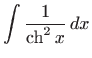 $\displaystyle \int \frac{1}{\mathop{\mathrm{ch}}\nolimits ^2 x}  dx$