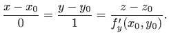 $\displaystyle \frac{x-x_0}{0}=\frac{y-y_0}{1} =\frac{z-z_0}{f'_y(x_0,y_0)}.$