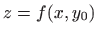 $ z=f(x,y_0)$