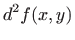 $\displaystyle d^2f(x,y)$