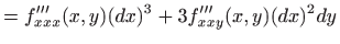 $\displaystyle =f'''_{xxx}(x,y)(dx)^3+3f'''_{xxy}(x,y)(dx)^2dy$