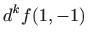 $\displaystyle d^k f(1,-1)$