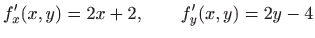 $\displaystyle f'_x(x,y)=2x+2,\qquad f'_y(x,y)=2y-4
$