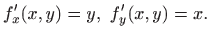 $\displaystyle f'_x(x,y)=y, f'_y(x,y)=x.
$