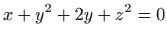 $\displaystyle x+y^2+2y+z^2=0
$