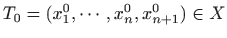 $ T_0=(x_1^0,\cdots,x_n^0,x_{n+1}^0)\in X$