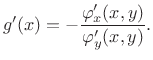 $\displaystyle g'(x)=-\frac{\varphi'_x(x,y)}{\varphi'_y(x,y)}. % \tag{A1}
$